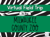 Virtual Field Trip to the Milwaukee County Zoo
