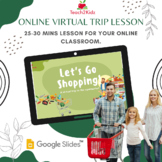 Virtual Field Trip to the Supermarket- Online Lesson on Go
