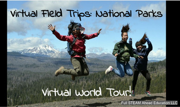 Preview of Virtual Field Trips: National Parks - Full STEAM Ahead Edu