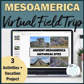 Preview of Virtual Field trip Mesoamerica: Aztecs Maya Map activities Middle/ High School