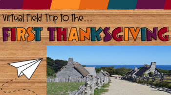 Preview of Virtual Fieldtrip to the First Thanksgiving