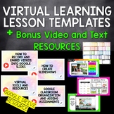 Virtual Learning Templates + Bonus Videos and Text Resources 