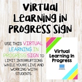 Virtual Learning in Progress Sign