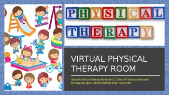 Preview of Virtual Physical Therapy Room: Gross Motor Activities/Play