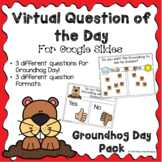 Virtual Question of the Day for Google Slides - Groundhog 