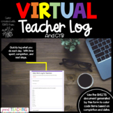 Virtual Teacher (ANYONE REALLY) Log of Daily Tasks