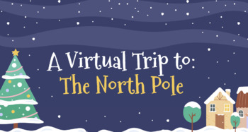 Preview of Virtual Trip to The North Pole!