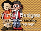 Virtue Badges - Classroom Character Building Incentive Program!