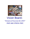 Vision Board:  Dreams for the Future PREP AND STRESS FREE
