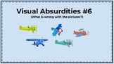 Visual Absurdities #6