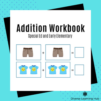 Preview of Visual Addition Workbook for Special Education and Early Elementary