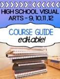 Visual Art Course Guide - EDITABLE for grades 9, 10, 11, 12