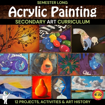 Preview of Semester of Painting Curriculum: Intro Acrylic Painting - Middle/High School Art