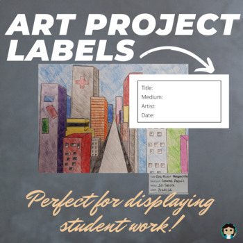 Preview of Visual Arts Class Art Labels For Student Artwork, Perfect for Art Shows!