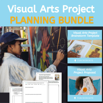 Visual Arts Project Planning Bundle | Help students choose their ...
