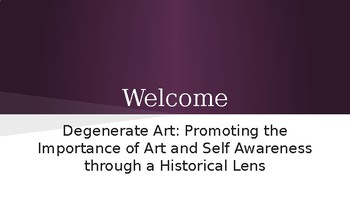 Preview of Visual Arts Unit: Degenerate Art: Encouraging students' art appreciation