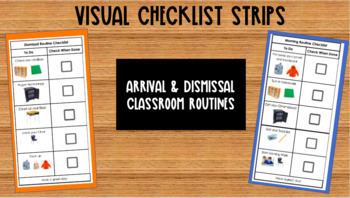 Preview of Visual Checklist Strips: Classroom Arrival & Dismissal Routines