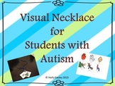 Visual Necklace for Students with Autism