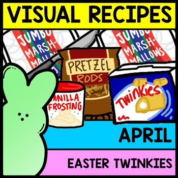 Preview of Visual Recipe - Life Skills - Easter - Twinkie Peeps Car - April - Autism