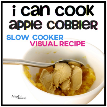 Preview of Visual Recipe: I can cook... apple cobbler Adapted Book Special Education Autism