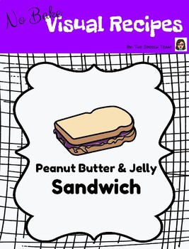 Visual Recipe For Peanut Butter Jelly By The Speech Team Tpt