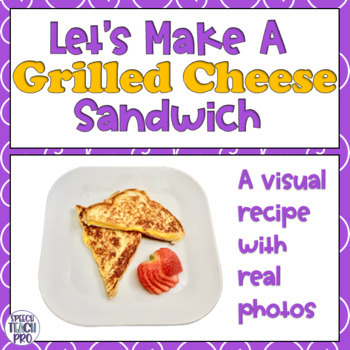 Preview of Visual Recipe for Special Education | A Grilled Cheese Sandwich