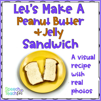 Preview of Visual Recipe for Special Education | A Peanut Butter and Jelly Sandwich