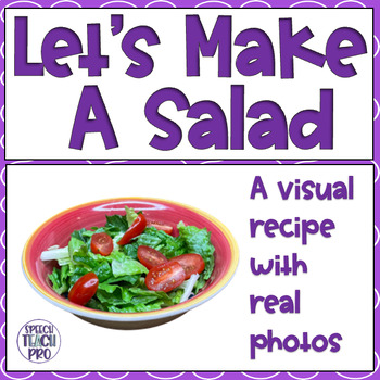 Preview of Visual Recipe for Special Education | A Salad