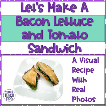 Preview of Visual Recipe for Special Education | Bacon Lettuce Tomato Sandwich