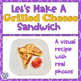 Visual Recipe for Special Education | A Grilled Cheese Sandwich