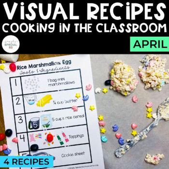 Preview of Visual Recipes | April | Cooking | Special Education