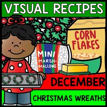 Preview of Visual Recipes - Life Skills - Christmas Wreaths - Autism - December - Cooking