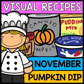Preview of Visual Recipes: Pumpkin Dip - Autism - Fall - Cooking - Life Skills