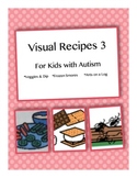 Visual Recipes for Kids with Autism: Set 3