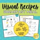 Visual Recipes for Special Education Cooking: Breakfast Meal