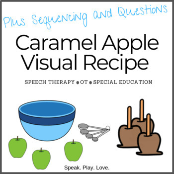Preview of Visual Recipes for Special Needs: Caramel Apples - Apple Theme Speech Therapy 