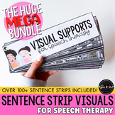 MEGA BUNDLE: Visual Supports & Sentence Strips for Speech Therapy