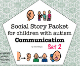 Visual Social Story Packet for Children with Autism: Commu