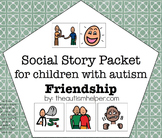 Visual Social Story Packet for Children with Autism: Frien
