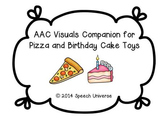 Visual Supports/AAC for Pizza and Birthday Cake Toys