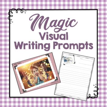 Preview of Visual Writing Prompts | Magic Writing Prompts with Pictures