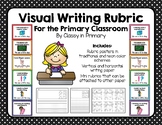 Visual Writing Rubric for the Primary Classroom