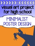 Visual art project for high school - MINIMALIST POSTER DESIGN