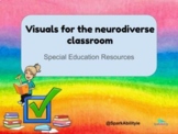Visuals for the Neurodiverse Classroom Google slides (Editable)