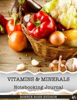 Preview of Vitamins & Minerals Notebooking Journal (with Easel Activity)