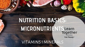Preview of Vitamins & Minerals [Powerpoint, Video, Google Slide Lesson]