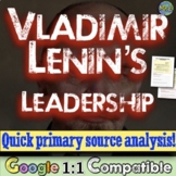 Vladimir Lenin Primary Source Activity | Evaluate Leadersh