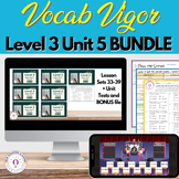 Vocab Vigor Level 3 Unit 5 BUNDLE (Sets 33- 39)