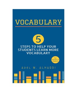 Preview of Vocabulary: 5 Steps to Help Your Students Learn more Vocabulary