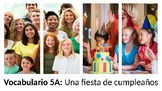 Vocabulary 5A - Una fiesta de cumpleaños - Realidades / Au